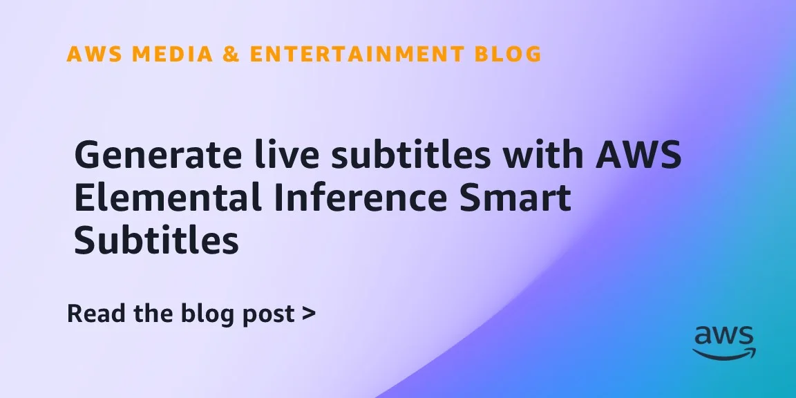 Source image for AWS adds live subtitle generation through Elemental Inference