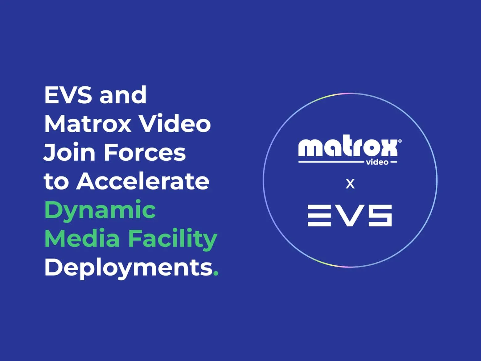 EVS and Matrox Video Dynamic Media Facility partnership graphic